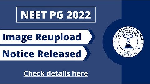 NEET PG 2022 image reupload notice released