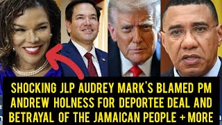 Shocking Confessions Audrey Mark's Blamed Pm Holness For Signing Of Deportee Deal? Hurricane Victims