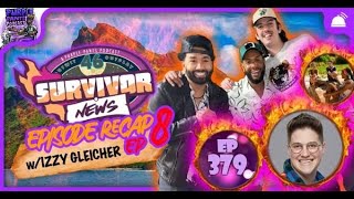 Survivor 46 Ep 8 Recap (w. Jack, Wendell and  Izzy Gleicher)