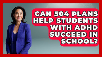 Can 504 Plans Help Students With ADHD Succeed in School? | Accessible Learning For All News