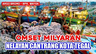 Omset Milyaran - Bisnis Prau Nelayan Cantrang | Kota Tegal | Arri Danendra
