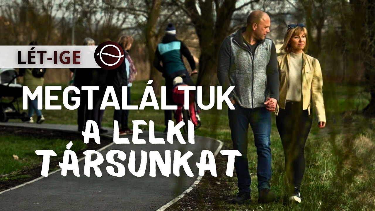 MEGTALÁLTUK A LELKI TÁRSUNKAT - Gombola András és felesége, Makai Emese házassága - Lét-Ige