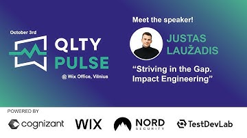 "Striving in the Gap. Impact Engineering" by Justas Laužadis - QLTY PULSE 2024