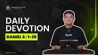PF DAILY DEVOTION - Daniel 6:1-29