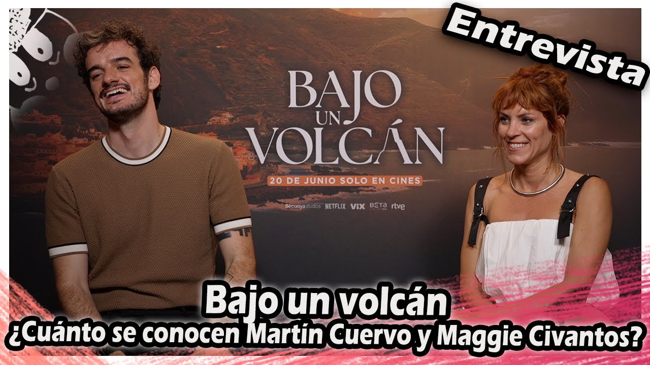 Bajo un volcán | ¿Cuánto se conocen Martín Cuervo y Maggie Civantos?