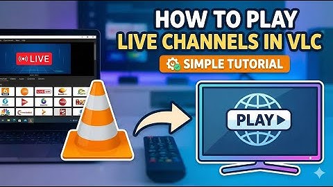 How to Play Live TV Channels in VLC 2026 | Simple Tutorial