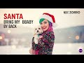 Santa Bring My Baby Back Zorro Lyrics mp3