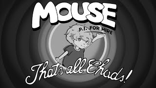 That's All Folks | Mouse P.I. For Hire #4