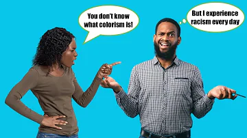 You Don't Know What Colorism Is - What Is colorism?