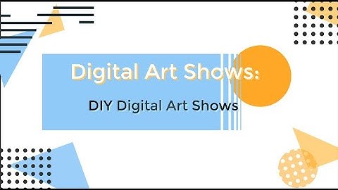 Adobe Spark: DIY Digital Artshow
