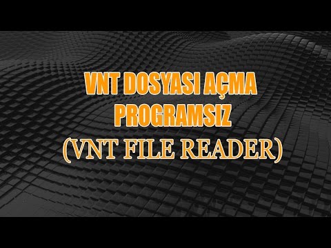Vnt Dosyası Açma Programsız | Vnt File Reader