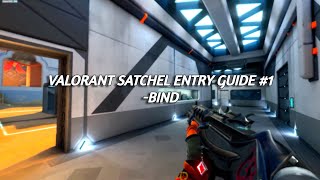 Raze Satchel Entry Guide - Bind