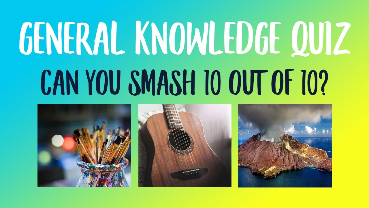 General Knowledge Quiz #50 Are you a trivia buff? How many can you get right?