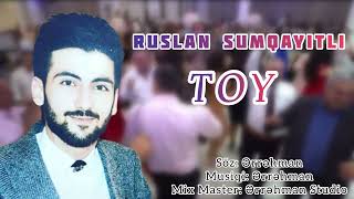 Ruslan Sumqayitli - Toy 2022