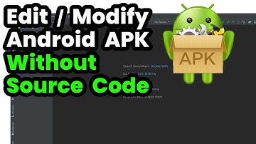 How to Edit an APK Without Source Code: Change App Name, Icon, Version & More Using APK Editor