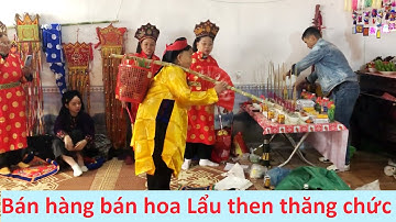 .Bán hàng bán hoa lễ lẩu then thăng chức