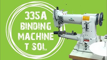t sol 335A binding machine cylinder bed binding machine