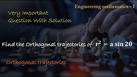 Find the Orthogonal trajectories of    r^2  = a sin 2⁡θ