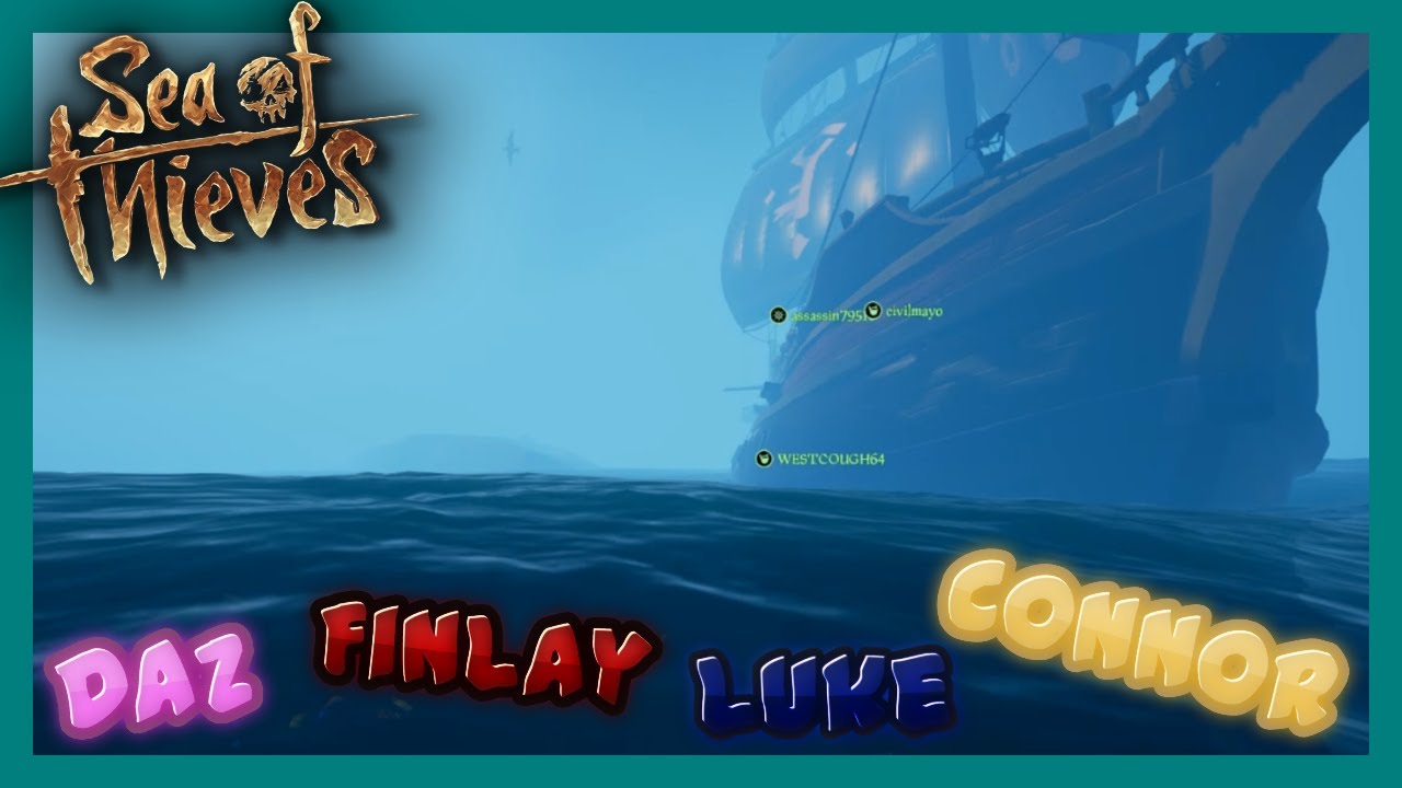 Sea of Mist! SEA OF THIEVES [4] YouTube