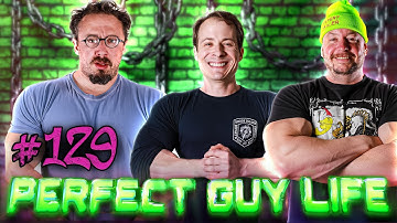 All New Everything! | Perfect Guy Life #129 w/ Sam Hyde, Charls Carroll & Nick Rochefort