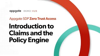 Appgate SDP: Introduction to Claims and the Policy Engine