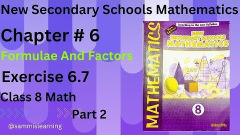 New Secondary Schools Mathematics 8 | Chapter #6 | Formulae and Factors  | Exercise 6.7 part 2