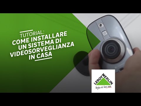 Tutorial: come installare un sistema di videosorveglianza in casa | Leroy Merlin