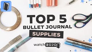 Watch Bujo Ep01: Top 5 Bullet Journal Favorites