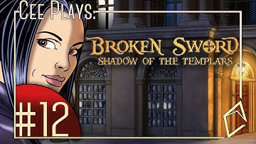 Cee plays Broken Sword Shadow of the Templar 12 - so sad