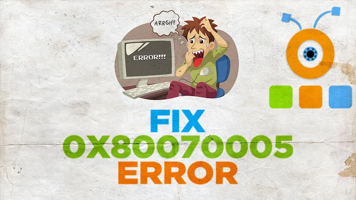 How to Fix Error 0x80070005 When Updating Windows 10, 8, 7