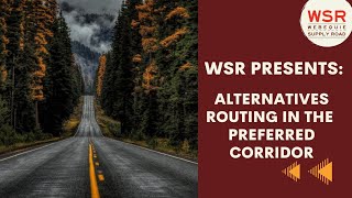 WSR Presents : Alternatives Routing In The Preferred Corridor