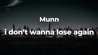 Munn - i don’t wanna lose again (Letra/Lyrics) | Official Music Video