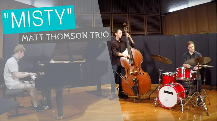 "Misty" - The Matt Thomson Trio