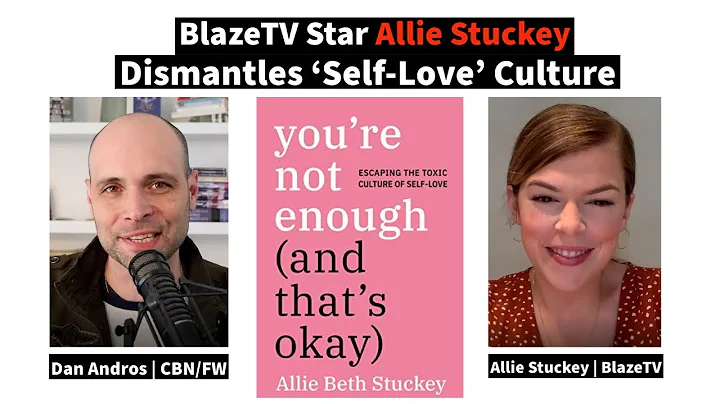 Allie Beth Stuckey Exposes the Dangers of Self-Hel...