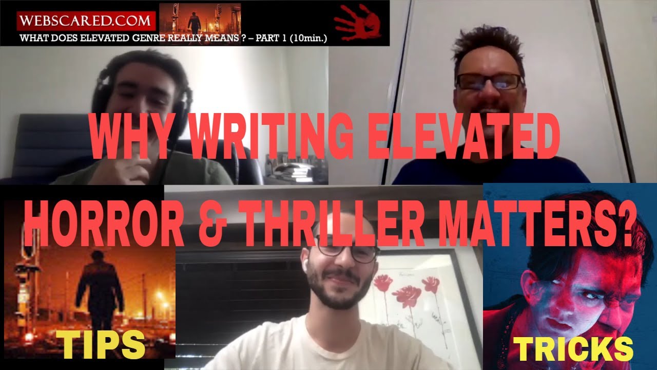 What Does Elevated Film Genre Mean ? | Webscared How to write Great Horror & Thriller