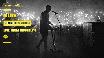 twenty one pilots - Ride (Reconstruct Version)