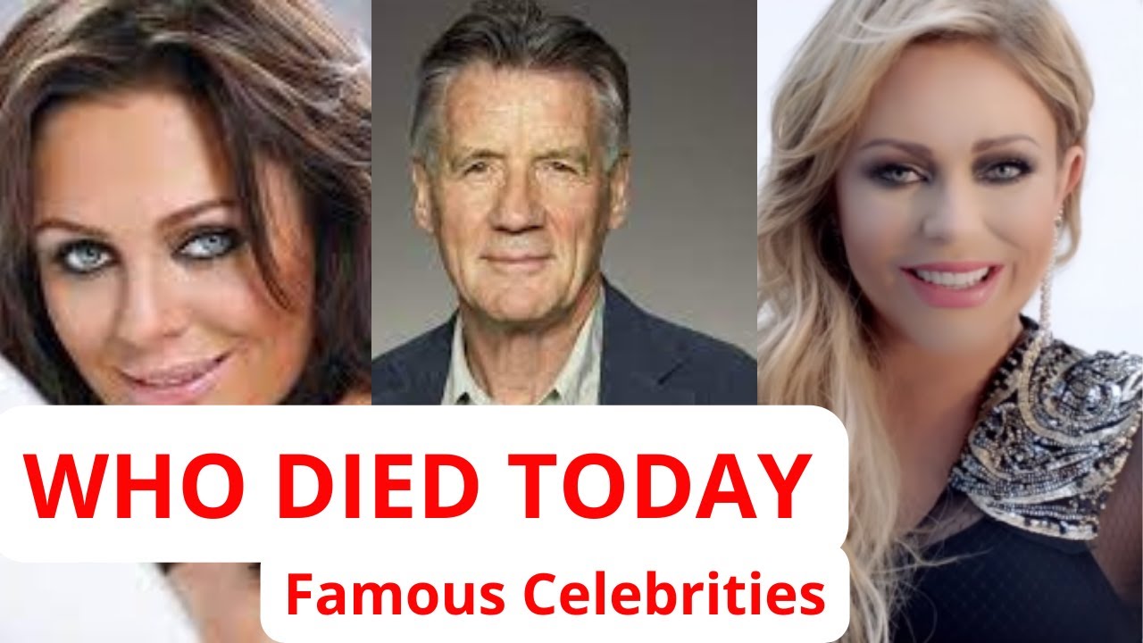 Who died Today Famous Celebrities #actors #celebritiesnews # ...