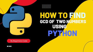 GCD of two numbers using python || How to find gcd of two numbers || python programming