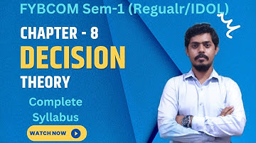 Ch-8 Decision Theory l FYBCom Sem-1 l Maths-Statsl Basic Concepts l Regular/IDOL Syllab l Mukund Sir