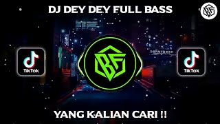 DJ DEY DEY DEY JEDAG JEDUG SLOW BASS VIRAL TIK TOK