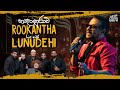 Rookantha live with lunudehi 
