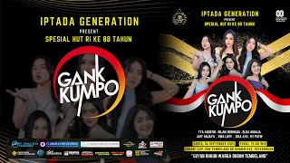 🔴 LIVE STREAMING GANK KUMPO - IPTADA GENERATION | PM AUDIO