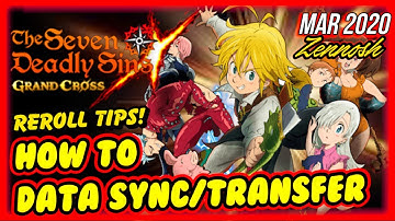 Reroll Tips - How to Data Sync/Transfer During Rerolls? Quick Guide! Seven Deadly Sins : Grand Cross