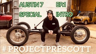 Austin 7 special E.P1 the intro to the project