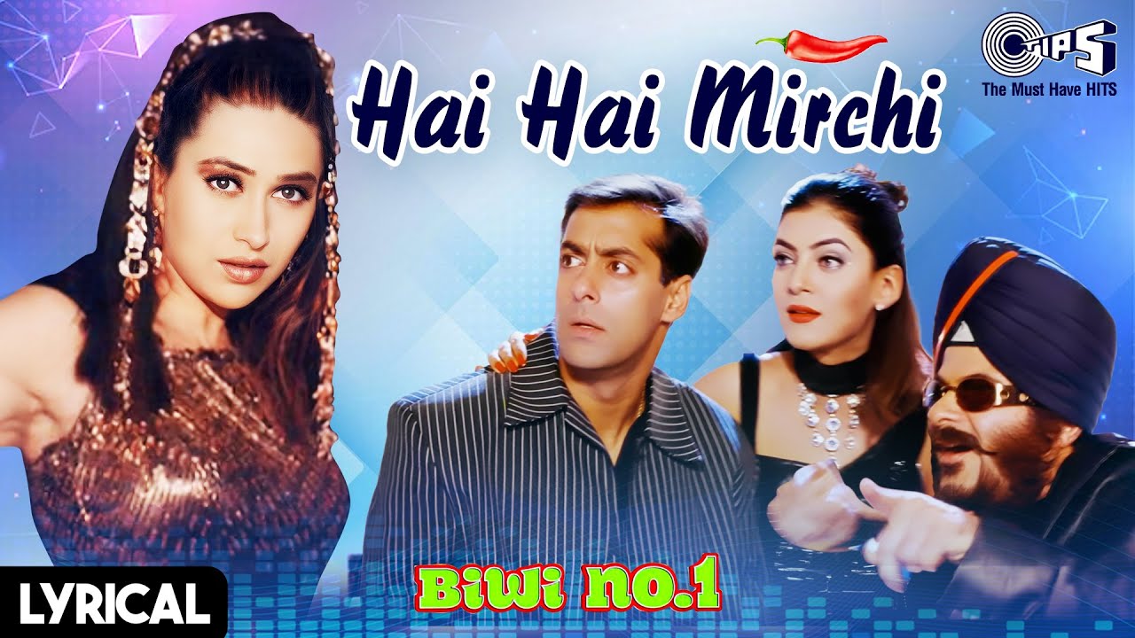 Hai Hai Mirchi Lyrical | Biwi No.1 | Salman, Karisma | Alka yagnik, Sukhwinder Singh | Anu Malik