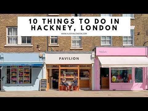 Video: The 10 Best Things To Do in London's Hackney Neighborhood