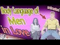 11 Body Language Signs He's Falling In Love With You | animated video
