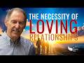 5-31-26 - The Necessity of Loving Relationships - Pastor Rick Wright