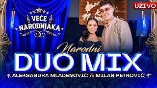 Download Lagu ALEKSANDRA MLADENOVIC \u0026 MILAN PETKOVIC - NARODNI DUO MIX | UZIVO | 2026 | VECE NARODNJAKA MP3