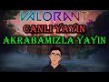 VALORANT CANLI YAYIN ABONE OL İSMİN ÇIKSIN